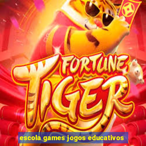 escola games jogos educativos